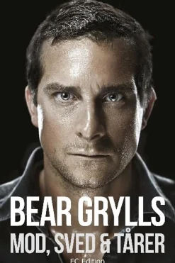 Bear Grylls, Mod, Sved & Tårer