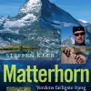 Matterhorn - Verdens farligste bjerg